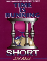 Time Is Running Short - Sid Roth.pdf